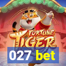 027 bet